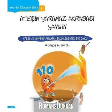 Ateşin Yaramaz Akrabası Yangın - Ayşen Oy