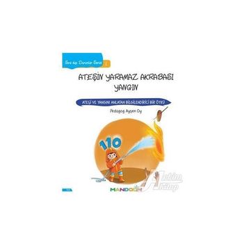 Ateşin Yaramaz Akrabası Yangın - Ayşen Oy