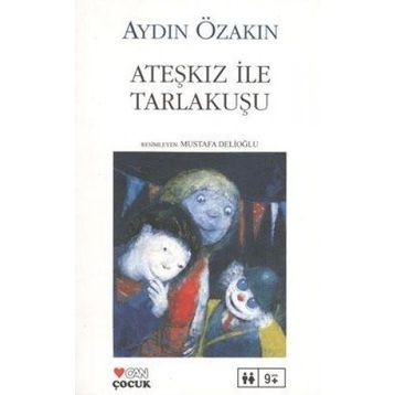 ATEŞKIZ İLE TARLAKUŞU - AYDIN ÖZAKIN