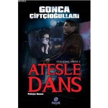 Ateşle Dans-Yüzleşme Serisi 2 - Gonca Çifticioğlu