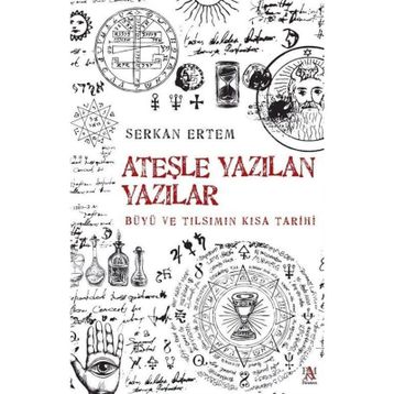 Ateşle Yazılan Yazılar Serkan Ertem