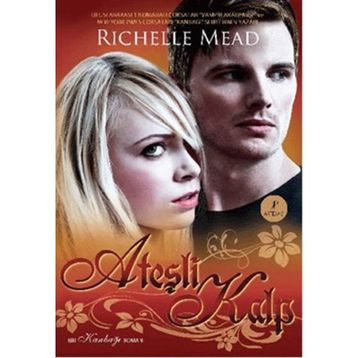 Ateşli Kalp - Richelle Mead