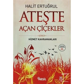 ATEŞTE AÇAN ÇİÇEKLER - HALIT ERTUĞRUL