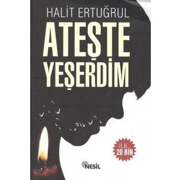 Ateşte Yeşerdim - Halit Ertuğrul