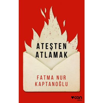 Ateşten Atlamak - Fatma Nur Kaptanoğlu