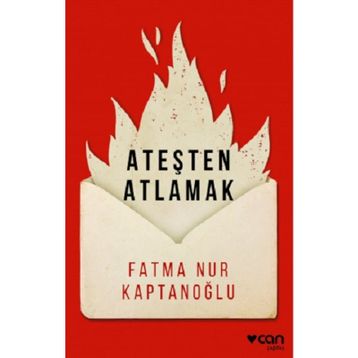 Ateşten Atlamak - Fatma Nur Kaptanoğlu
