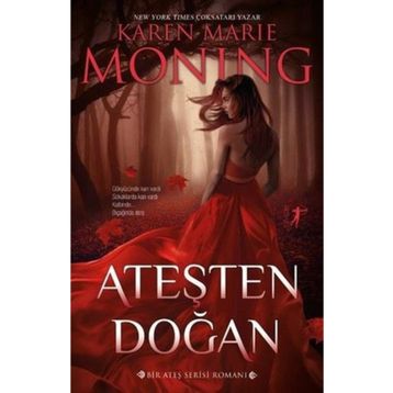 Ateşten Doğan - Karen Marie Moning