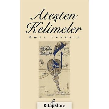 Ateşten Kelimeler - Ömer Lekesiz