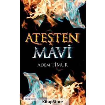 Ateşten Mavi - Adem Timur