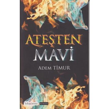 Ateşten Mavi - Adem Timur