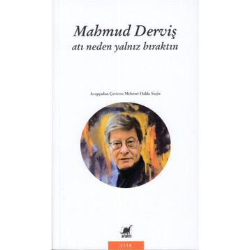 Atı Neden Yalnız Bıraktın - Mahmud Derviş