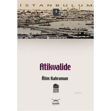 ATIKVALIDE - ALIM KAHRAMAN