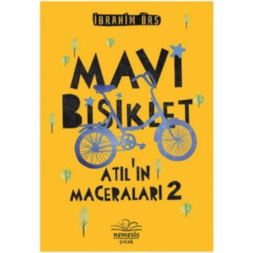 Atıl'ın Maceraları 2 - Mavi Bisiklet İbrahim Örs