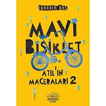 Atıl'ın Maceraları 2 - Mavi Bisiklet İbrahim Örs