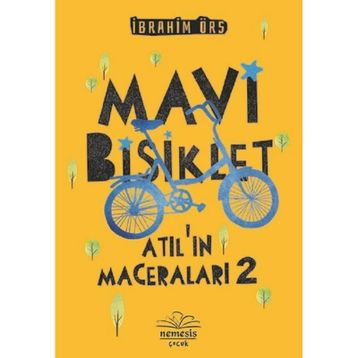 Atıl'ın Maceraları 2 - Mavi Bisiklet İbrahim Örs