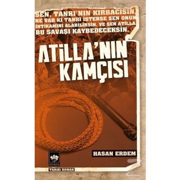 Atilla nın Kamçısı - Hasan Erdem