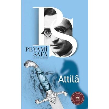 ATILLA - PEYAMI SAFA