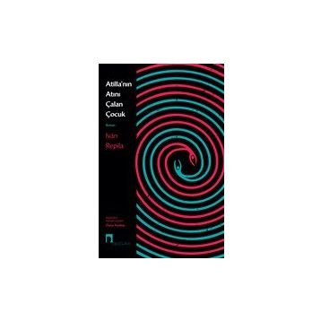 Atilla’nın Atını Çalan Çocuk - Ivan Repila