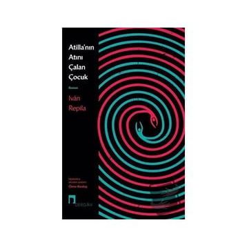 Atilla’nın Atını Çalan Çocuk - Ivan Repila