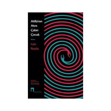 Atilla’nın Atını Çalan Çocuk - Ivan Repila