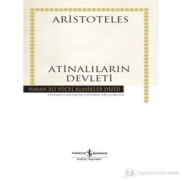 Atinalıların Devleti - Hasan Ali Yücel Klasikleri - Aristoteles