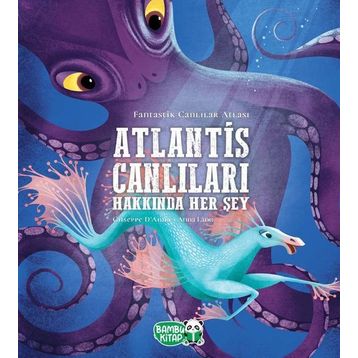 Atlantis Canlıları Hakkında Her Şey - Giuseppe D'Anna - Bambu Kitap