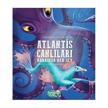 Atlantis Canlıları Hakkında Her Şey - Giuseppe D'Anna - Bambu Kitap