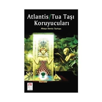 Atlantis-Tua Taşı Koruyucuları - Akaşa Deniz Tarhan
