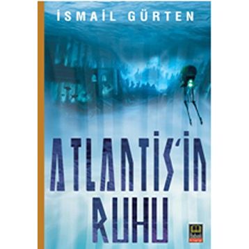 Atlantis’in Ruhu - İsmail Gürten