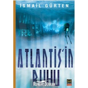 Atlantis’in Ruhu - İsmail Gürten