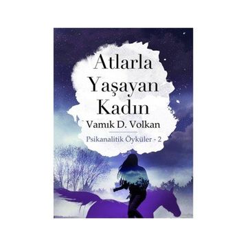 ATLARLA YAŞAYAN KADIN - GENEL