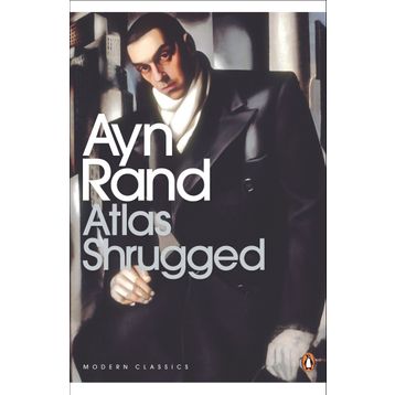 Atlas Shrugged - Ayn Rand