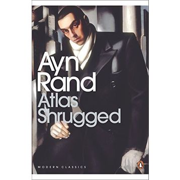 Atlas Shrugged - Ayn Rand