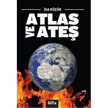 Atlas ve Ateş - İsa Küçük