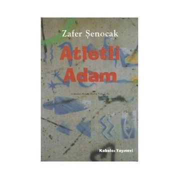 ATLETLI ADAM - ZAFER ŞENOCAK