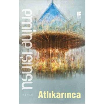 Atlıkarınca - Emine Işınsu