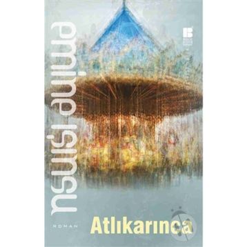 Atlıkarınca - Emine Işınsu
