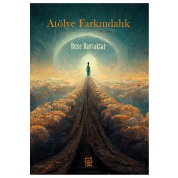 Atölye Farkındalık / Buse Bayraktar