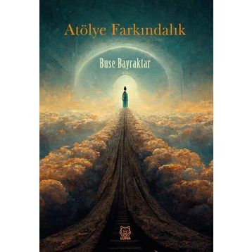 Atölye Farkındalık / Buse Bayraktar