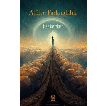Atölye Farkındalık / Buse Bayraktar