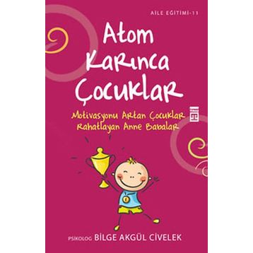 ATOM KARINCA ÇOCUKLAR - BILGE AKGÜL