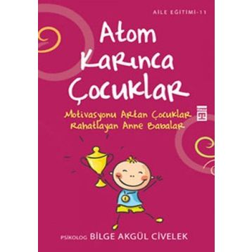 ATOM KARINCA ÇOCUKLAR - BILGE AKGÜL