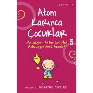 ATOM KARINCA ÇOCUKLAR - BILGE AKGÜL