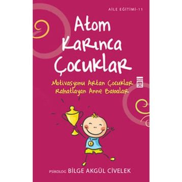 ATOM KARINCA ÇOCUKLAR - BILGE AKGÜL