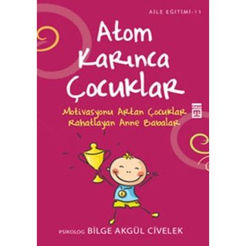 ATOM KARINCA ÇOCUKLAR - BILGE AKGÜL