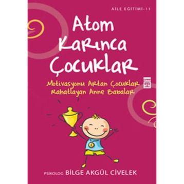 ATOM KARINCA ÇOCUKLAR - BILGE AKGÜL