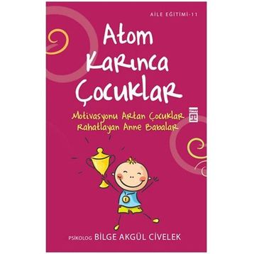 ATOM KARINCA ÇOCUKLAR - BILGE AKGÜL