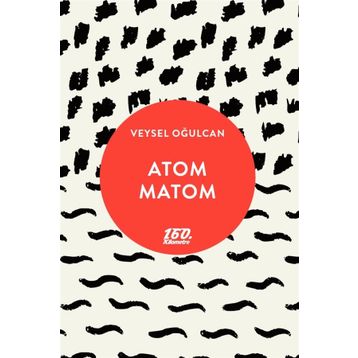 Atom Matom - Veysel Oğulcan
