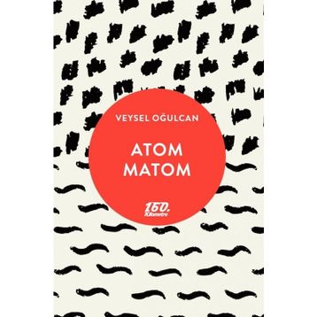 Atom Matom - Veysel Oğulcan