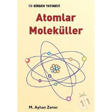 ATOMLAR MOLEKÜLLER - M. AYHAN ZEREN